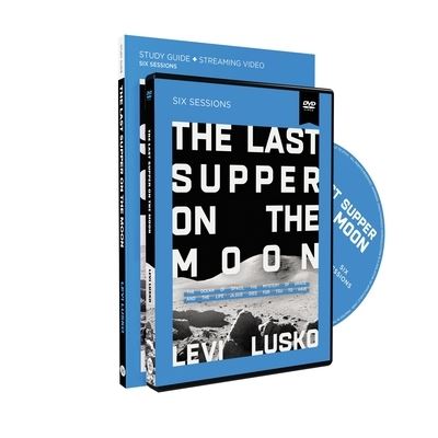 Cover for Levi Lusko · The Last Supper on the Moon Study Guide with DVD: The Ocean of Space, the Mystery of Grace, and the Life Jesus Died for You to Have (Paperback Book) (2022)