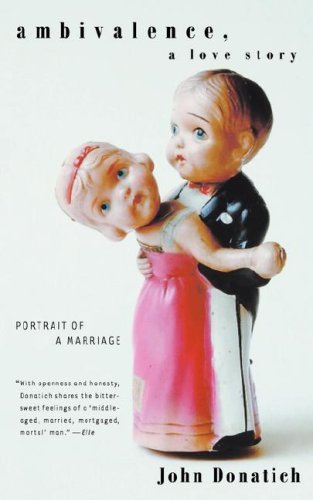Cover for John Donatich · Ambivalence, a Love Story: Portrait of a Marriage (Paperback Book) (2005)