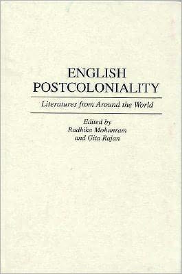 Cover for Radhika Mohanram · English Postcoloniality: Literatures from Around the World - Contributions to the Study of World Literature (Hardcover Book) (1996)