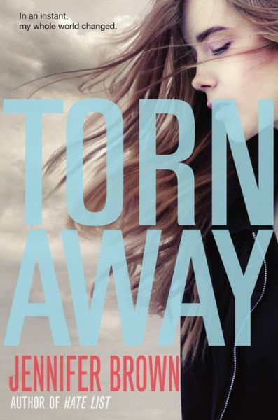 Torn Away - Jennifer Brown - Bücher - Little, Brown & Company - 9780316245548 - 3. November 2015