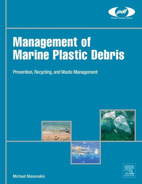 Cover for Niaounakis, Michael (European Patent Office, Rijswijk, The Netherlands) · Management of Marine Plastic Debris - Plastics Design Library (Hardcover Book) (2017)