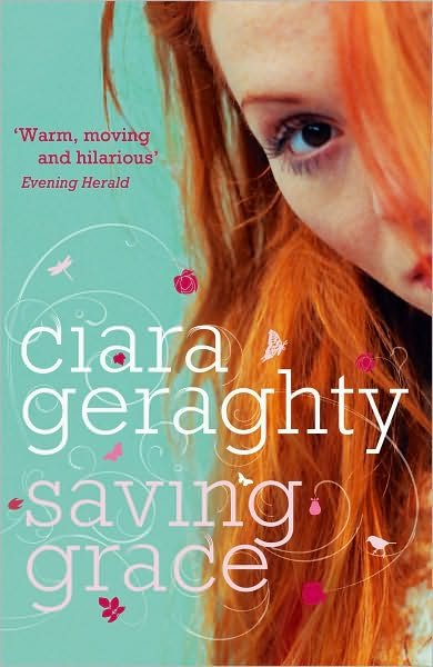 Cover for Ciara Geraghty · Saving Grace (Paperback Bog) (2009)