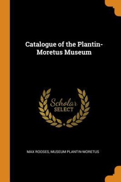 Cover for Max Rooses · Catalogue of the Plantin-Moretus Museum (Pocketbok) (2018)