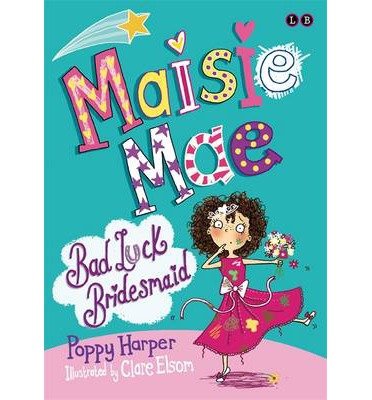 Cover for Poppy Harper · Maisie Mae: Bad Luck Bridesmaid (Paperback Book) (2014)