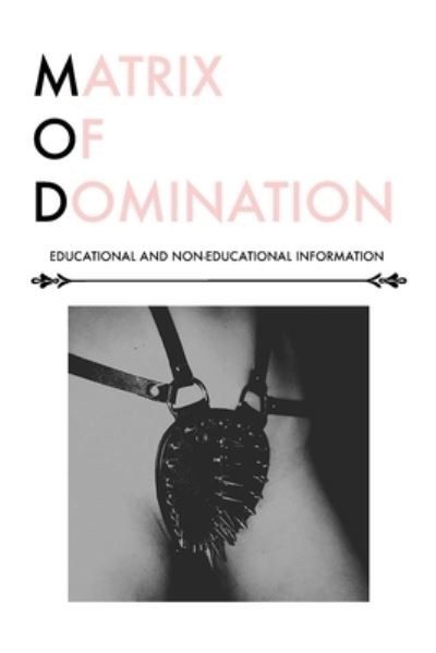 Matrix of Domination - Musa Guillerman - Books - Lulu.com - 9780359758548 - July 20, 2018