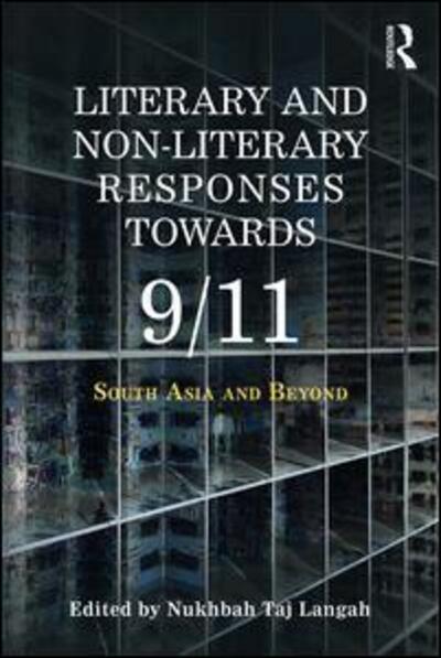 Cover for Literary and Non-literary Responses Towards 9/11: South Asia and Beyond (Paperback Book) (2019)