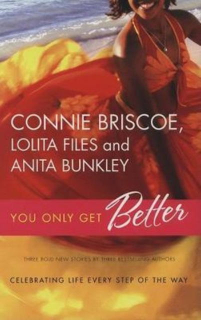 Cover for Connie Briscoe · You Only Get Better: The Perfect Life / Three for the Road / This Time Around (Paperback Book) (2008)