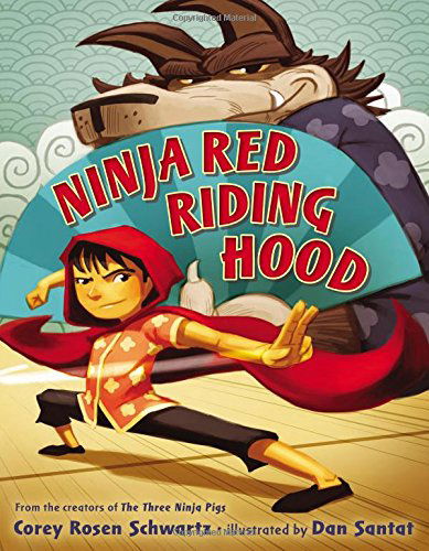 Cover for Corey Rosen Schwartz · Ninja Red Riding Hood (Gebundenes Buch) (2014)