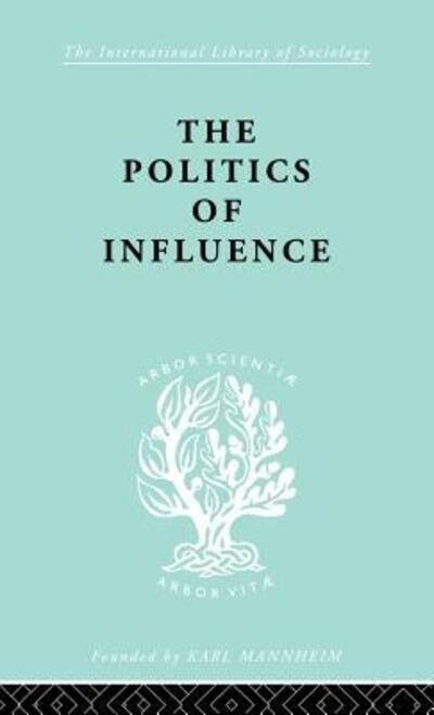Cover for Graham Wootton · Politics Of Influence   Ils 48 - International Library of Sociology (Gebundenes Buch) (1998)