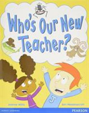 Wordsmith Year 1 Who's Our New Teacher? - Wordsmith (Literacy Service) - - Bøger - Pearson Education Limited - 9780435160548 - 16. juli 2014