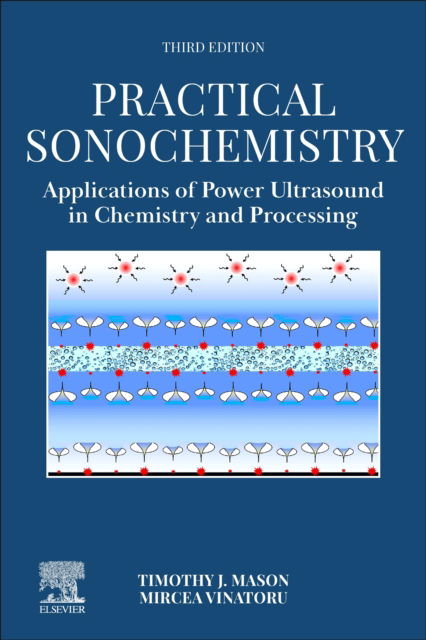 Cover for J Mason, Timothy (Professor Emeritus of Chemistry and Director, the Sonochemistry Centre, University of Coventry, UK) · Practical Sonochemistry: Applications of Power Ultrasound in Chemistry and Processing (Paperback Book) (2025)