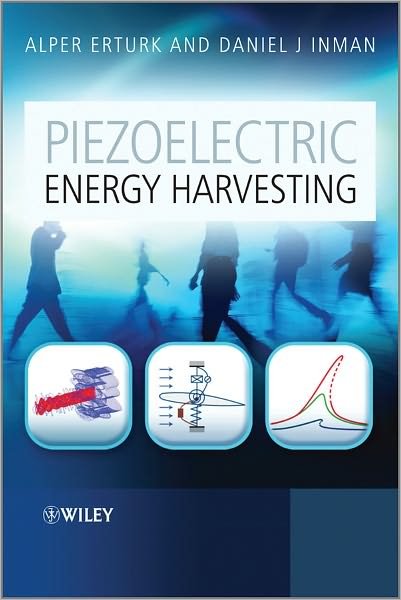 Cover for Erturk, Alper (Georgia Tech, USA) · Piezoelectric Energy Harvesting (Hardcover bog) (2011)
