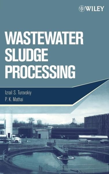 Cover for Turovskiy, Izrail S. (Wastewater Sludge Treatment, Jacksonville, Florida) · Wastewater Sludge Processing (Hardcover Book) (2006)