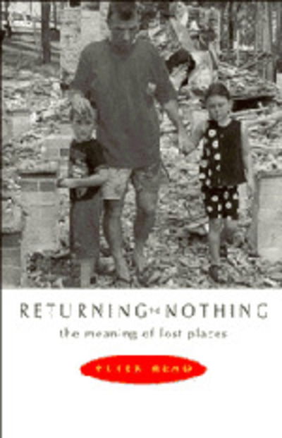 Cover for Peter Read · Returning to Nothing: The Meaning of Lost Places (Hardcover Book) (1996)