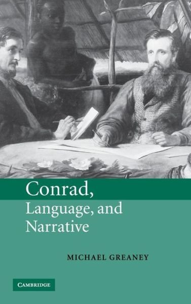 Cover for Greaney, Michael (Lancaster University) · Conrad, Language, and Narrative (Hardcover bog) (2001)