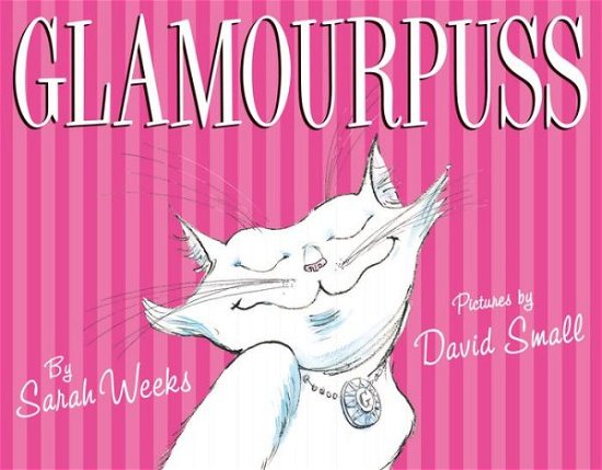 Cover for Sarah Weeks · Glamourpuss (Innbunden bok) (2015)