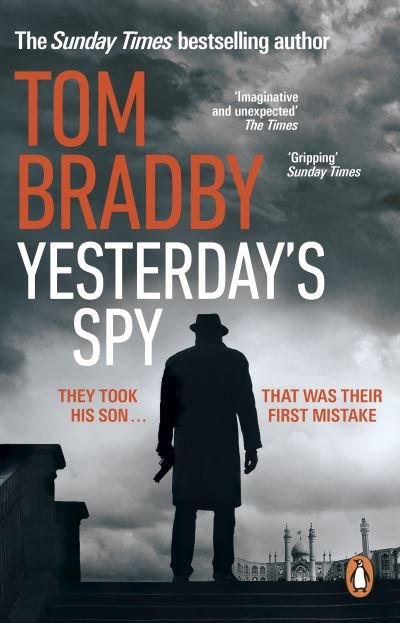 Yesterday's Spy: The fast-paced new suspense thriller from the Sunday Times bestselling author of Secret Service - Tom Bradby - Kirjat - Transworld Publishers Ltd - 9780552175548 - torstai 5. tammikuuta 2023