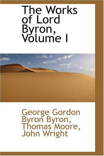 Cover for George Gordon Byron · The Works of Lord Byron, Volume I (Paperback Book) (2008)