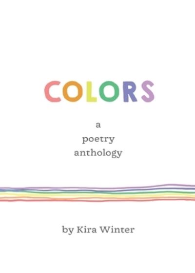 Cover for Kira Winter · Colors - a poetry anthology (Paperback Book) (2021)