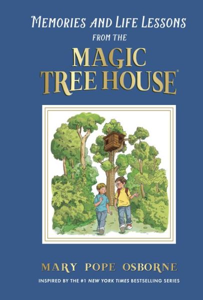 Cover for Mary Pope Osborne · Memories and Life Lessons from the Magic Tree House - Magic Tree House (Hardcover Book) (2022)