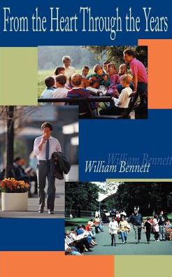 From the Heart Through the Years - William Bennett - Kirjat - iUniverse - 9780595097548 - lauantai 1. heinäkuuta 2000