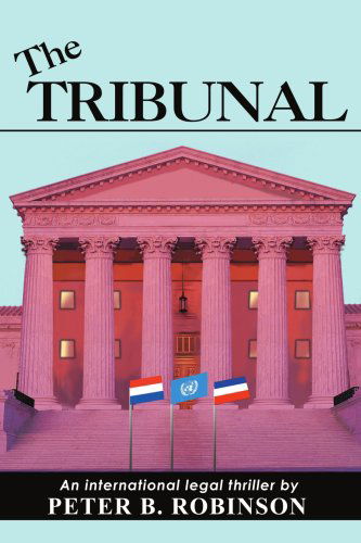 Cover for Peter B. Robinson · The Tribunal (Paperback Book) (2004)
