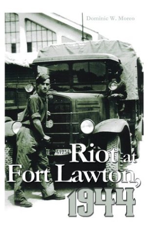 Cover for Dominic W. Moreo · Riot at Fort Lawton, 1944 (Hardcover bog) (2004)