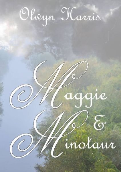Cover for Olwyn L Harris · Maggie &amp; Minotaur (Paperback Book) (2019)