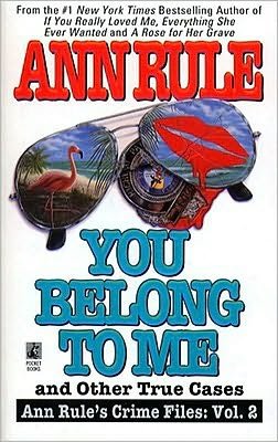 Cover for Ann Rule · You Belong to Me and Other True Crime Cases - Ann Rule's Crime Files (Paperback Book) [English Language edition] (1994)