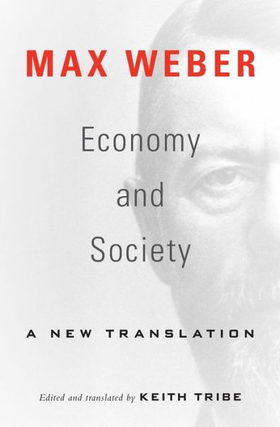 Cover for Max Weber · Economy and Society: A New Translation (Taschenbuch) (2019)