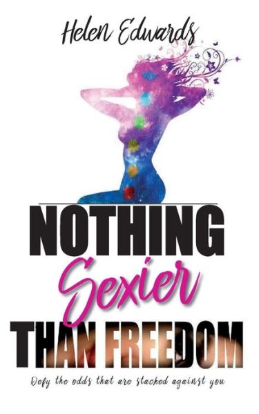 Cover for Helen Edwards · Nothing Sexier Than Freedom (Paperback Book) (2018)