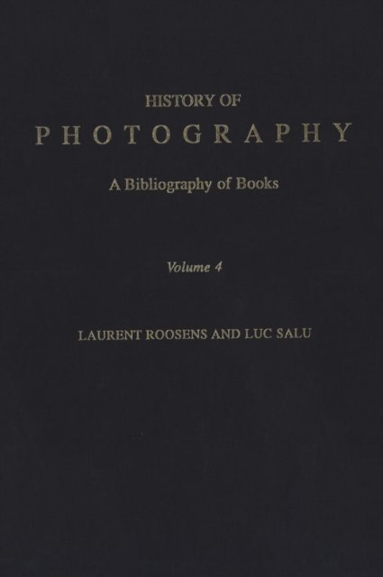 Cover for Luc Salu · History of Photography: a Bibliography of Books, Volume 4 (Innbunden bok) (1999)