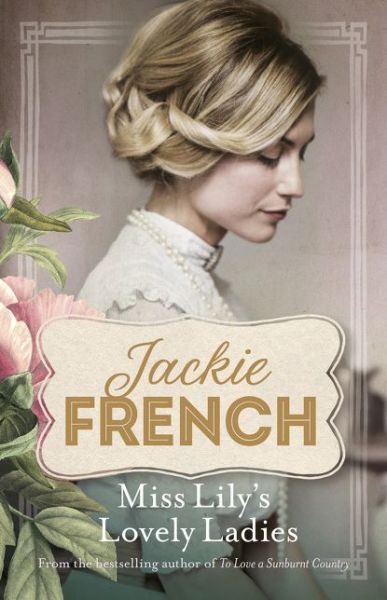 Cover for Jackie French · Miss Lily's Lovely Ladies (Miss Lily, #1) - Miss Lily (Paperback Book) (2018)