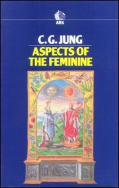 Cover for C.G. Jung · Aspects of the Feminine - Routledge Classics (Pocketbok) (1986)