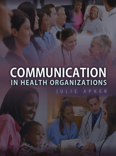 Cover for Apker, Julie (Western Michigan University) · Communication in Health Organizations (Hardcover Book) (2011)