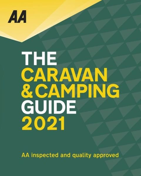 Cover for AA Publishing · The Caravan &amp; Camping Guide 2021: AA Inspected and Quality Approved (Paperback Book) (2021)