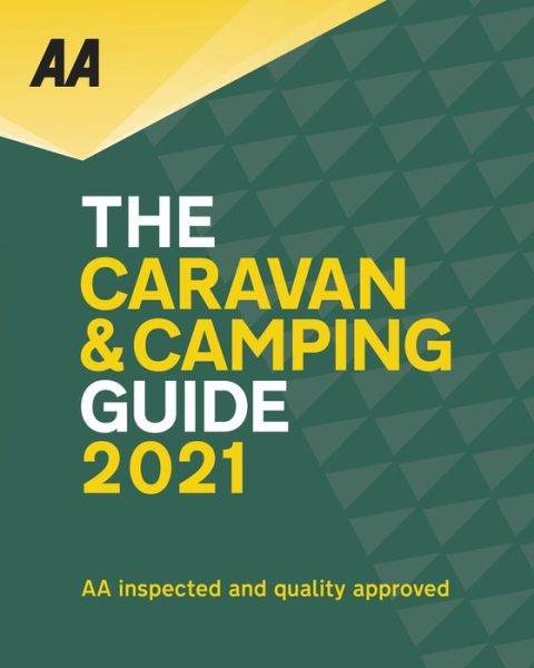 Cover for AA Publishing · The Caravan &amp; Camping Guide 2021: AA Inspected and Quality Approved (Paperback Book) (2021)