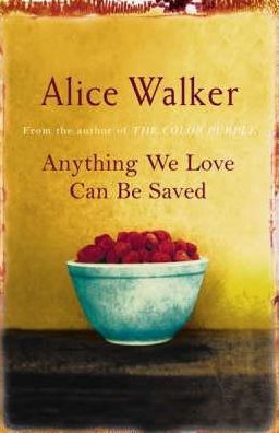 Cover for Alice Walker · Anything We Love Can Be Saved (Pocketbok) (2005)