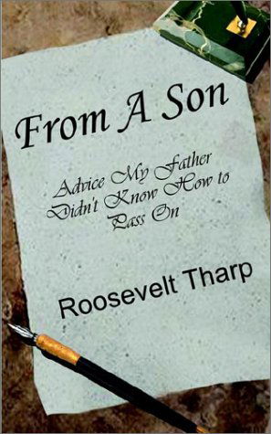 Cover for Roosevelt Tharp · From a Son: Advice My Father Didn't Know How to Pass on (Paperback Book) (2002)