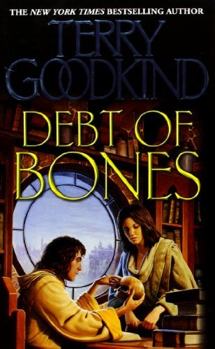 Debt of Bones - Sword of Truth - Terry Goodkind - Kirjat - Tom Doherty Associates - 9780765351548 - maanantai 1. marraskuuta 2004