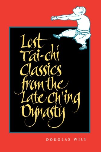 Cover for Douglas Wile · Lost T'ai-chi Classics from the Late Ch'ing Dynasty - SUNY series in Chinese Philosophy and Culture (Paperback Book) (1996)