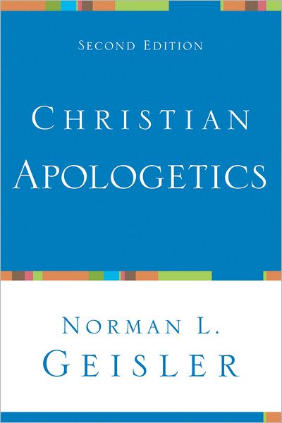 Cover for Norman L. Geisler · Christian Apologetics (Paperback Book) [2nd edition] (2013)