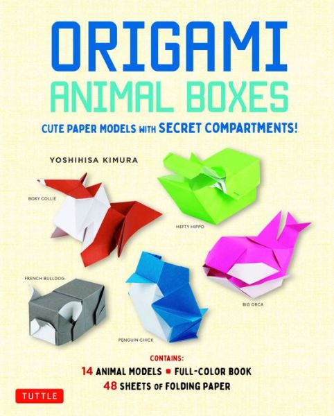 Cover for Kimura Yoshihisa · Origami Animal Boxes Kit: Cute Paper Models with Secret Compartments! (14 Animal Origami Models + 48 Folding Sheets) (Bok) (2020)