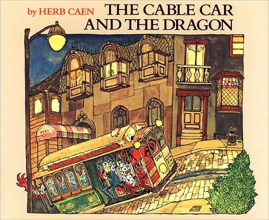 Cable Car & the Dragon Pb - Herb Caen - Andet - Chronicle Books - 9780811810548 - 1. marts 1995