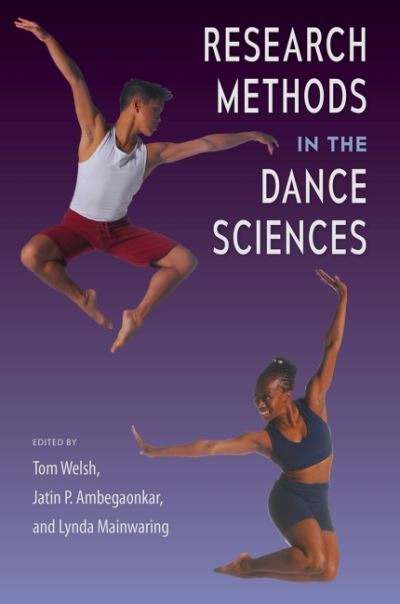 Research Methods in the Dance Sciences - Tom Welsh - Books - University Press of Florida - 9780813069548 - December 15, 2022