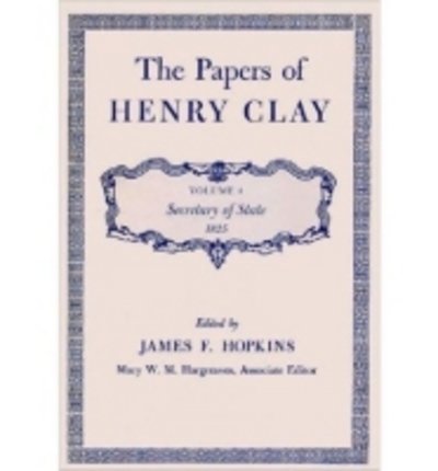 Cover for Henry Clay · The Papers of Henry Clay: Secretary of State, 1825 (Hardcover Book) (1972)