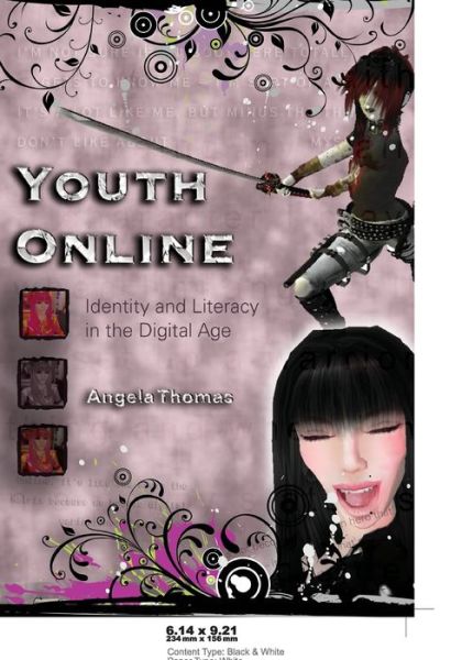 Youth Online: Identity and Literacy in the Digital Age - New Literacies and Digital Epistemologies - Angela Thomas - Books - Peter Lang Publishing Inc - 9780820478548 - June 29, 2007