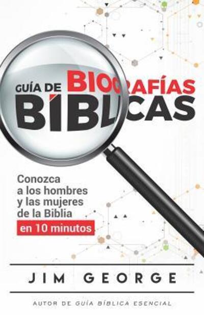 Cover for Jim George · Guía de biografías bíblicas (Taschenbuch) (2017)