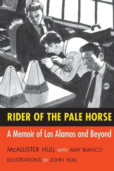 Cover for McAllister Hull · Rider of the Pale Horse: A Memoir of Los Alamos and Beyond (Paperback Book) (2015)