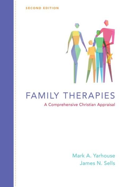 Cover for Mark A. Yarhouse · Family Therapies – A Comprehensive Christian Appraisal (Hardcover Book) [2nd edition] (2017)